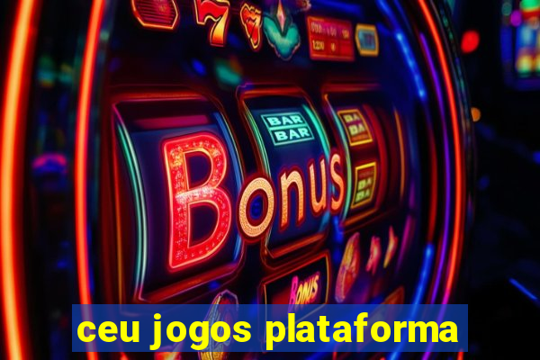 ceu jogos plataforma